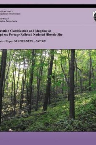 Cover of Vegetation Classification and Mapping at Allegheny Portage Railroad National Historic Site