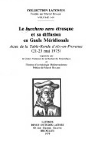 Cover of Le 'bucchero Nero' Etrusque Et Sa Diffusion En Gaule Meridionale