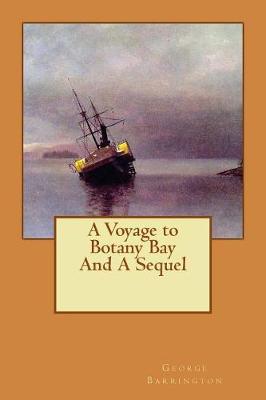 Book cover for A Voyage to Botany Bay And A Sequel