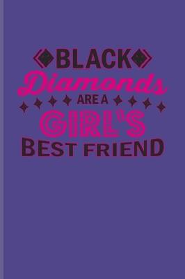 Book cover for Black Diamonds Are A Girl's Best Friend