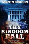 Book cover for Thy Kingdom Fall (After Eden Series, Book 1)