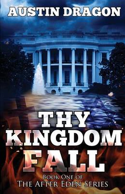 Cover of Thy Kingdom Fall (After Eden Series, Book 1)