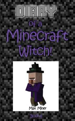 Book cover for Diary of a Minecraft Witch!