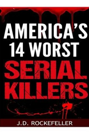 Cover of America's 14 Worst Serial Killers