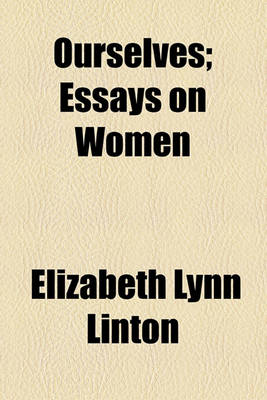 Book cover for Ourselves, Essays on Women; Essays on Women