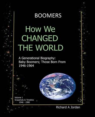 Book cover for Boomers. How We Changed the World