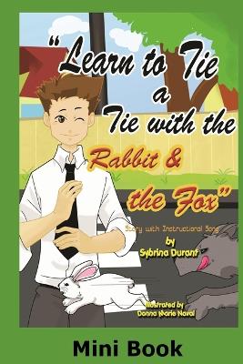Book cover for Learn To Tie A Tie With The Rabbit And The Fox - Mini Book