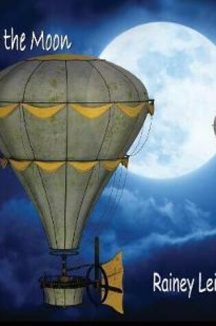 Cover of We're Off to the Moon in my Hot Air Balloon