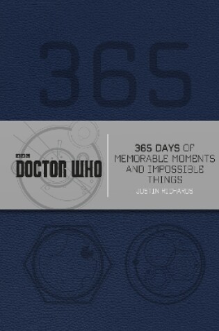 Cover of Doctor Who: 365 Days of Memorable Moments and Impossible Things