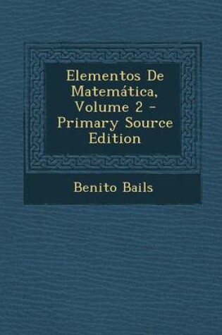 Cover of Elementos de Matematica, Volume 2 - Primary Source Edition