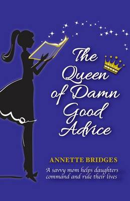 Book cover for The Queen of Damn Good Advice