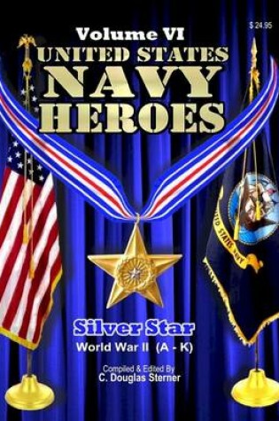 Cover of United States Navy Heroes - Volume VI