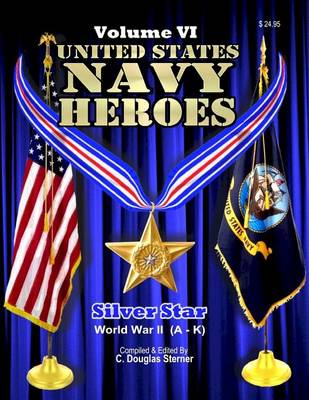 Book cover for United States Navy Heroes - Volume VI