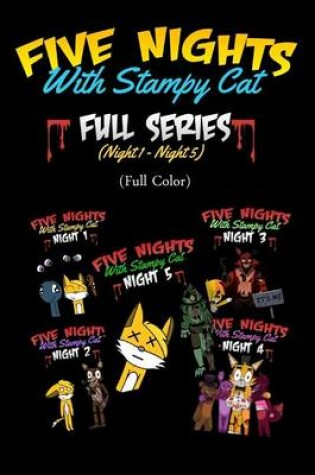 Cover of Five Nights with Stampy Cat - Full Series (Night 1 - Night 5) (Full Color)