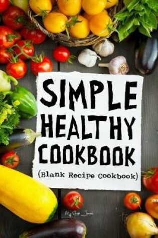 Cover of Simple Healthy Cookbook