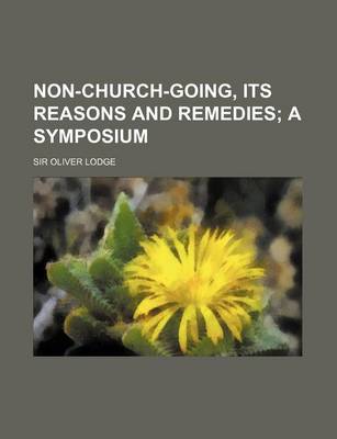 Book cover for Non-Church-Going, Its Reasons and Remedies; A Symposium