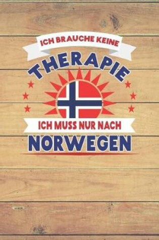 Cover of Ich Brauche Keine Therapie Ich Muss Nur Nach Norwegen