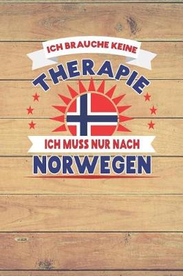 Book cover for Ich Brauche Keine Therapie Ich Muss Nur Nach Norwegen