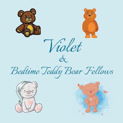 Book cover for Violet & Bedtime Teddy Bear Fellows
