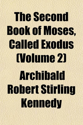 Book cover for The Second Book of Moses, Called Exodus (Volume 2)