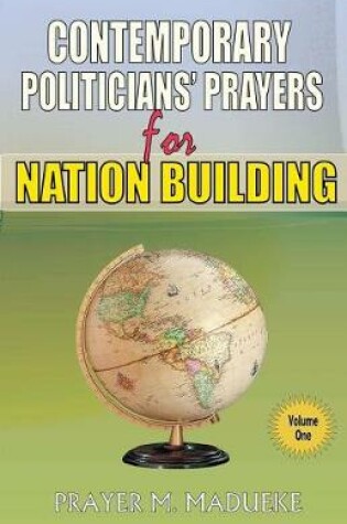 Cover of Contemporary Politicians' Prayers for Nation Building