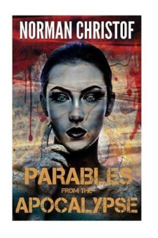 Cover of Parables From The Apocalypse