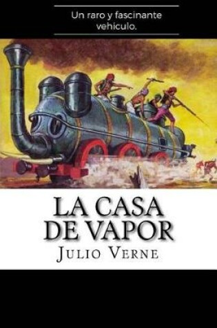 Cover of La Casa de Vapor (Spanish) Edition