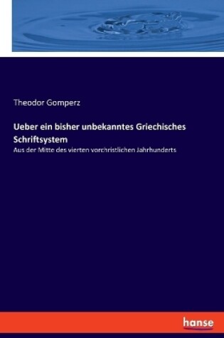 Cover of Ueber ein bisher unbekanntes Griechisches Schriftsystem