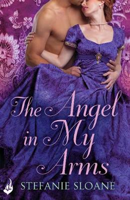 Cover of The Angel In My Arms: Regency Rogues Book 2