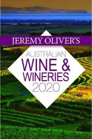 Cover of Jeremy Oliver's Australian Wine & Wineries 2020