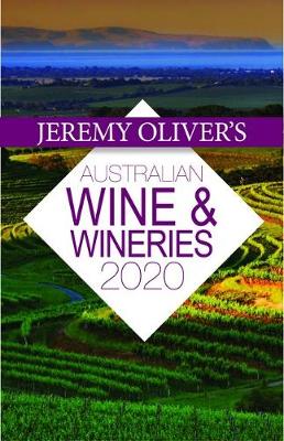 Book cover for Jeremy Oliver's Australian Wine & Wineries 2020