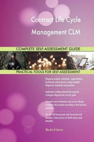 Cover of Contract Life Cycle Management CLM Complete Self-Assessment Guide