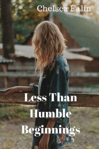 Cover of Less Than Humble Beginnings