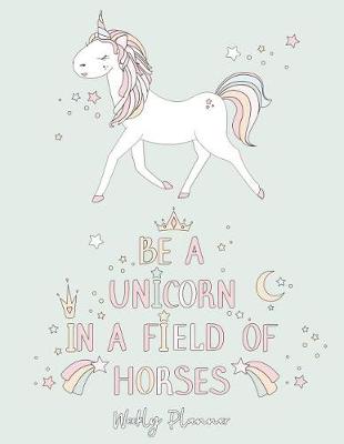 Book cover for Be a Unicorn in a Field of Horses