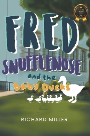 Cover of Fred Snufflenose and the Baby Ducks