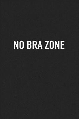 Book cover for No Bra Zone