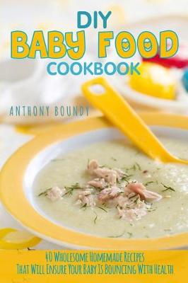 Book cover for DIY Baby Food Cookbook