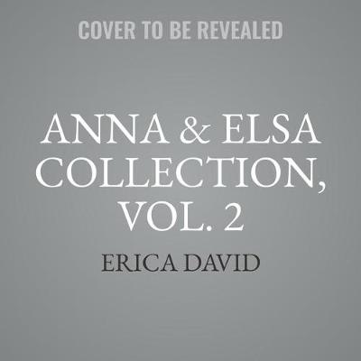 Book cover for Anna & Elsa Collection, Vol. 2