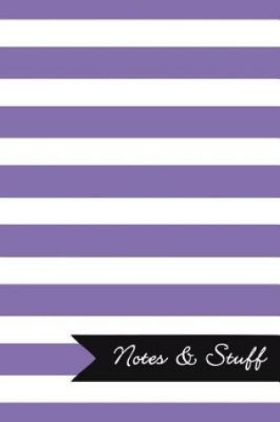 Cover of Notes & Stuff - Lined Notebook with Deluge Purple Striped Pattern Cover