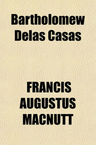 Cover of Bartholomew Delas Casas