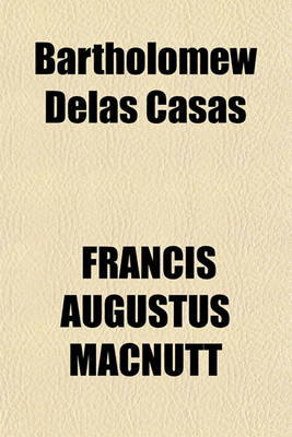 Book cover for Bartholomew Delas Casas