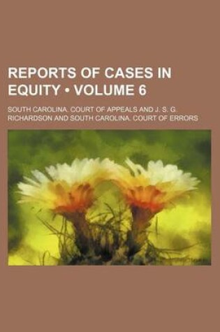 Cover of Reports of Cases in Equity (Volume 6)