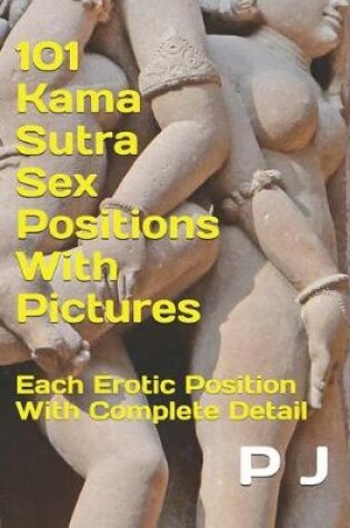 Cover of 101 Kama Sutra Sex Positions With Pictures