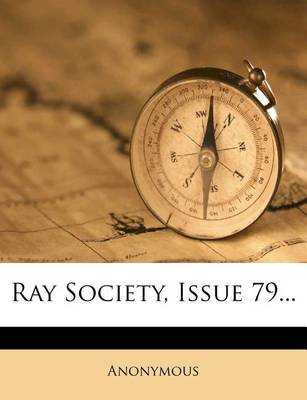 Book cover for Ray Society, Issue 79...