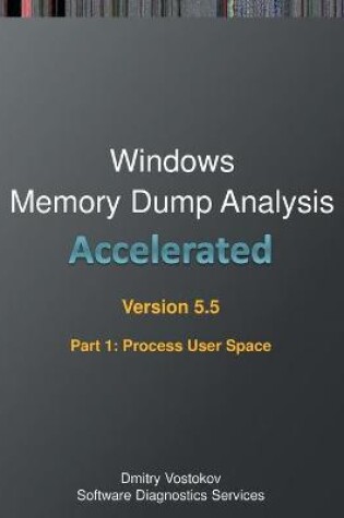 Cover of Accelerated Windows Memory Dump Analysis, Fifth Edition, Part 1, Revised, Process User Space