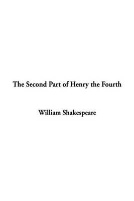 Book cover for The Second Part of Henry the Fourth