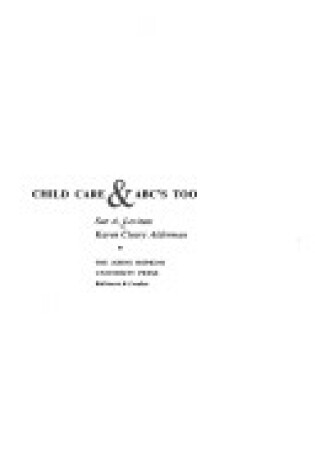 Cover of Child Care and A. B. C.'s Too