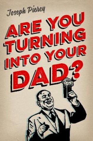 Cover of Are You Turning Into Your Dad?