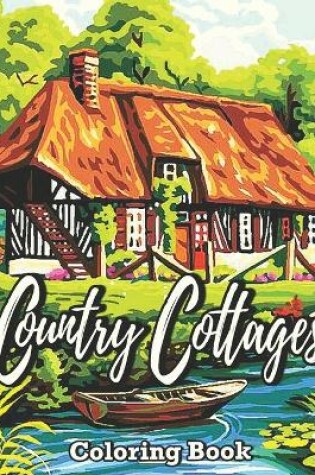 Cover of Country Cottages Coloring Book