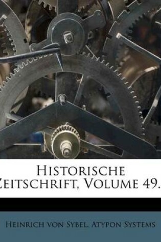 Cover of Historische Zeitschrift, Volume 49...